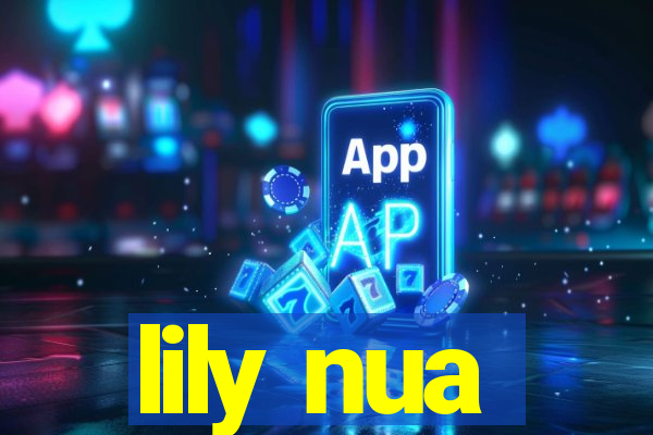 lily nua